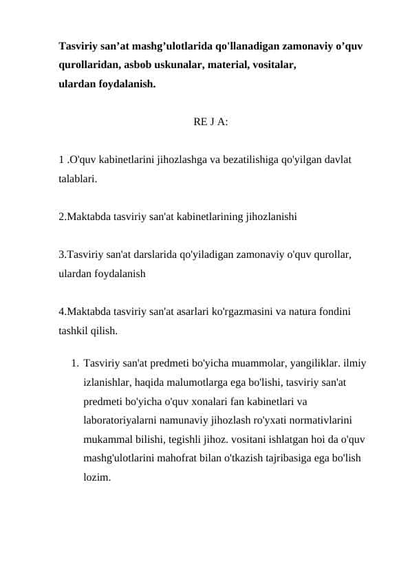 Tasviriy san’at mashg’ulotlarida qo'llanadigan zamonaviy o’quv qurollaridan, asbob uskunalar, material, vositalar, ulardan foydalanish
