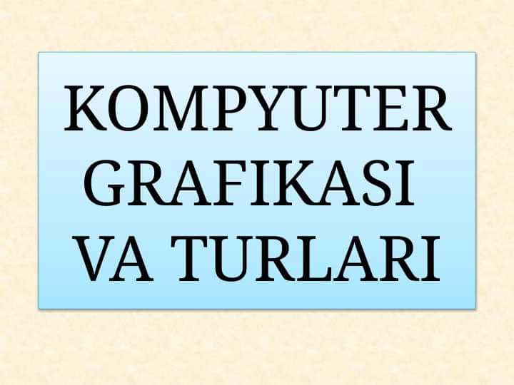KAMPYUTER GRAFIKASI