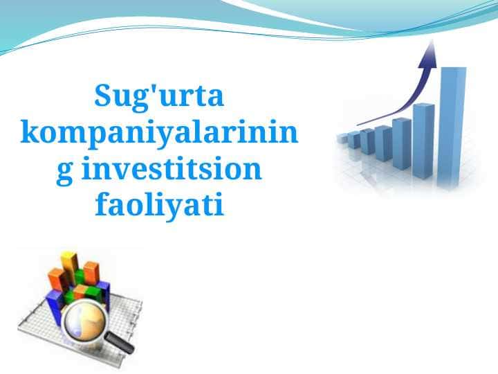 Sug'urta kompaniyalarining investitsion faoliyati