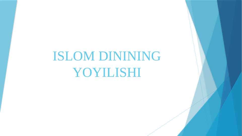 ISLOM DININING YOYILISHI