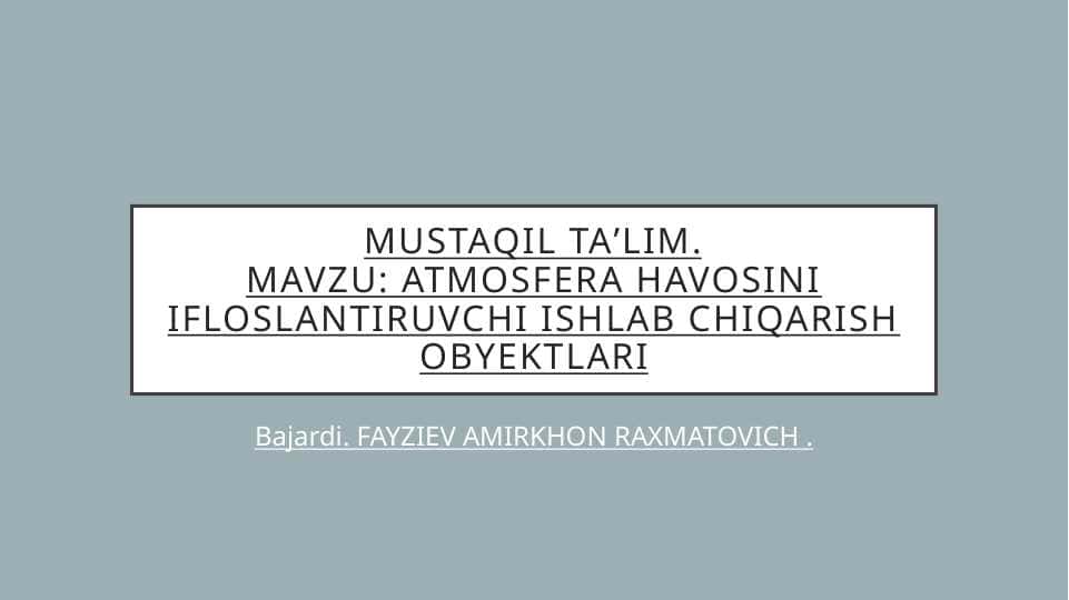 Atmosfera havosini ifloslantiruvchi ishlab chiqarish obyektlari