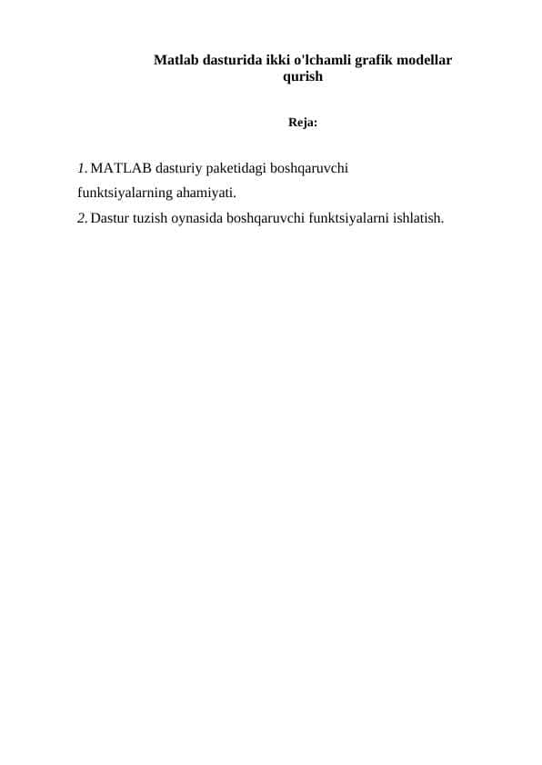 Matlab dasturida ikki o'lchamli grafik modellar qurish