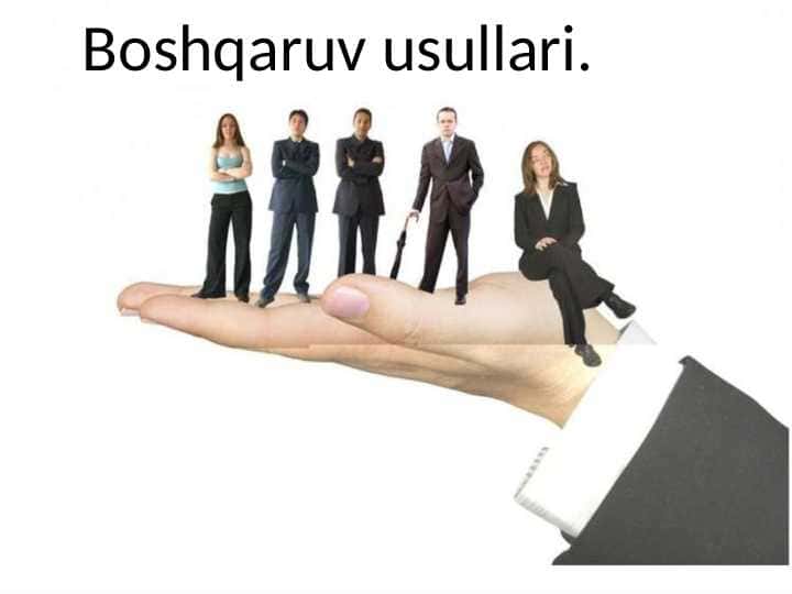 Boshqaruv usullari.