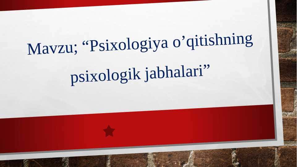 Psixologiyada o'qitishning psixologik jabhalari