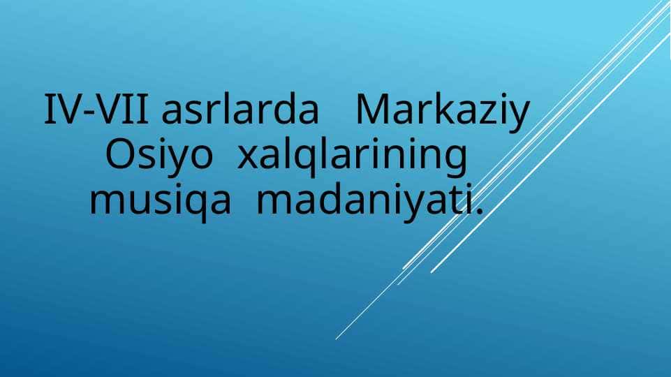 Markaziy osiyo musiqa madaniyatiTaqdimot