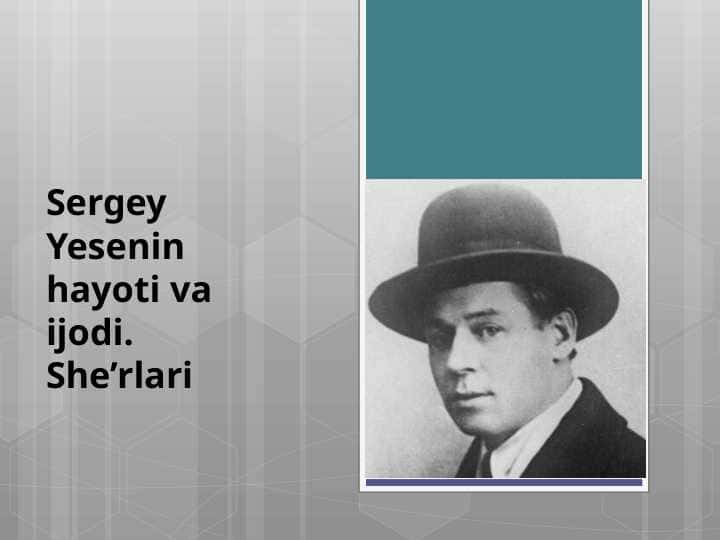 Sergey Yesenin hayoti va ijodi. She'rlari