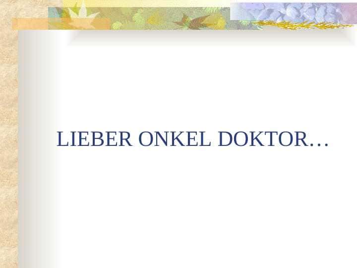 LIEBER ONKEL DOKTOR