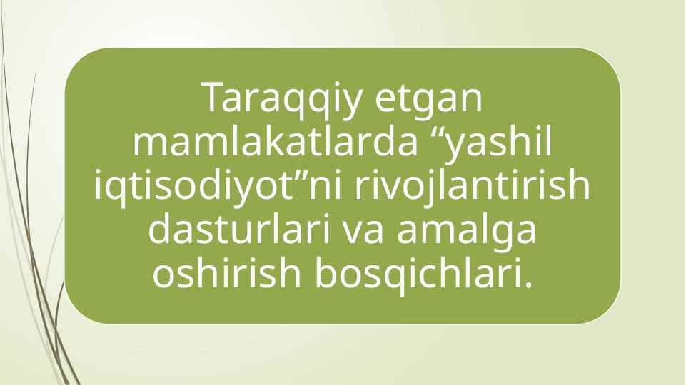 Yashil iqtisodiyot – ekologik xavflarni va ekologik tanqislikni kamaytirishga qaratilgan va atrof-muhitni buzmasdan barqaror rivojlanishni maqsad qilgan iqtisodiyot. U ekologik iqtisodiyot bilan chambarchas bogʻliq, lekin a