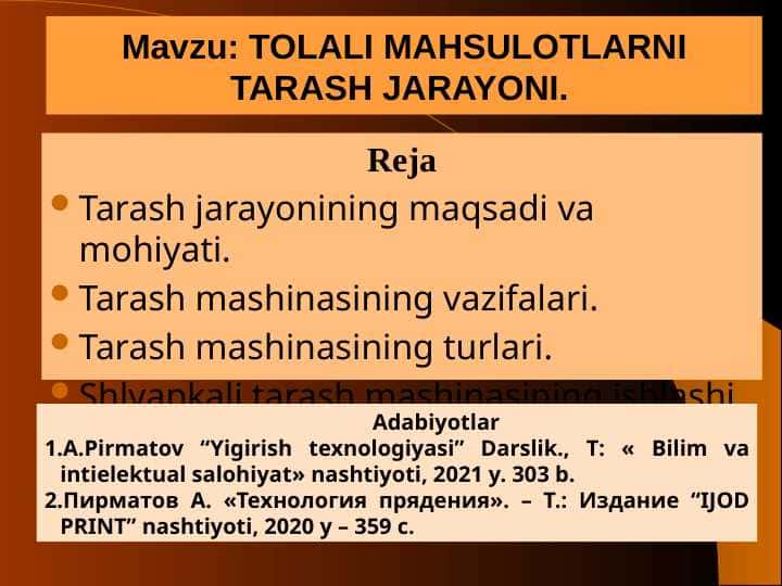 TOLALI MAHSULOTLARNI TARASH JARAYONI