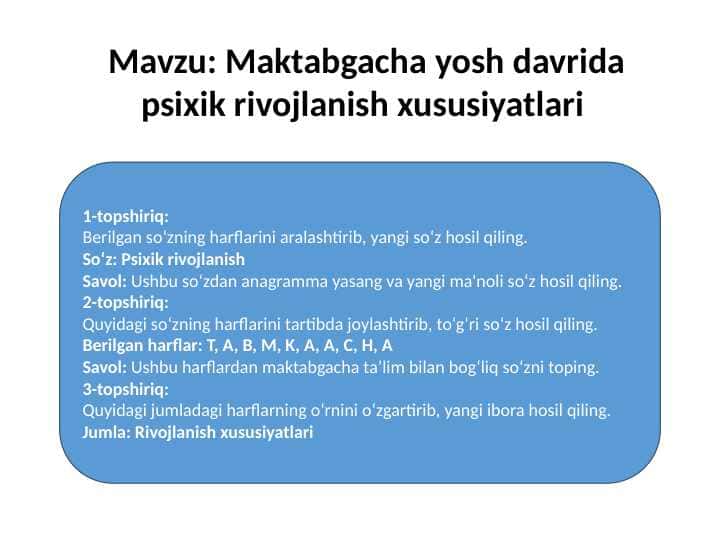 Mavzu: Maktabgacha yosh davrida psixik rivojlanish xususiyatlari . ANAGRAMMA