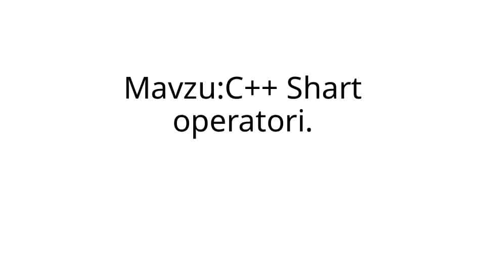 C++ Shart operatori