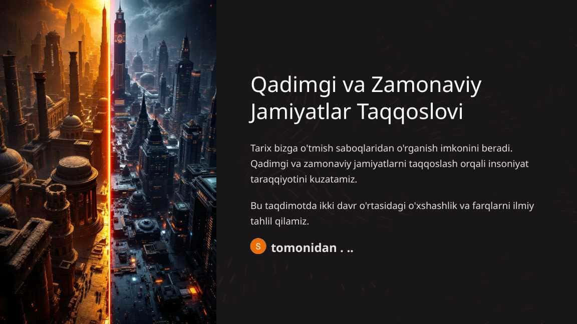 Qadimgi va zamonaviy jamiyatlar o‘rtasidagi o‘xshashlik va farqlar