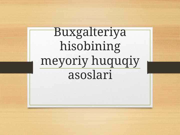 Buxgalteriya hisobining meyoriy huquqiy asoslari