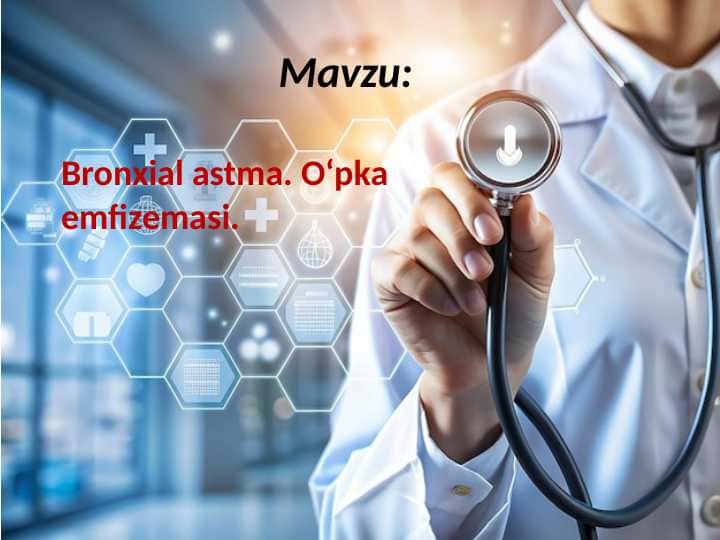 Bronxial astma . O‘pka emfizemasi