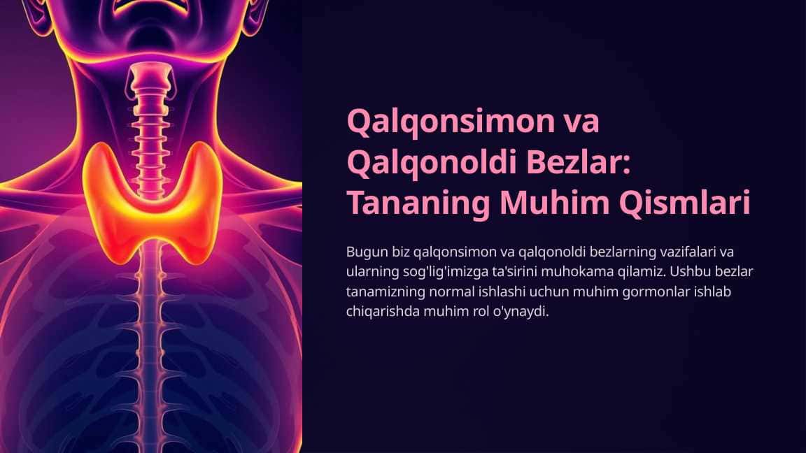 Qalqonsimon va Qalqonoldi Bezlar: Tananing Muhim Qismlari