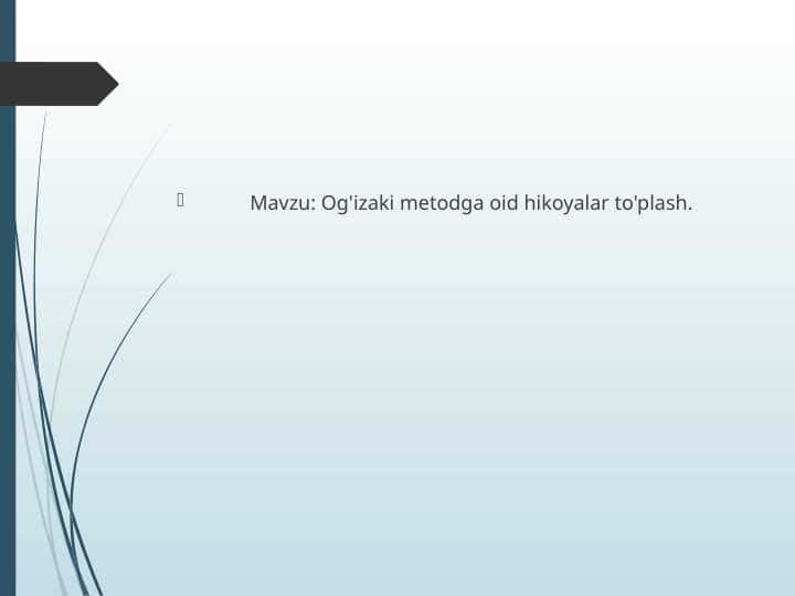 Og'izaki metodga oid hikoyalar to'plash