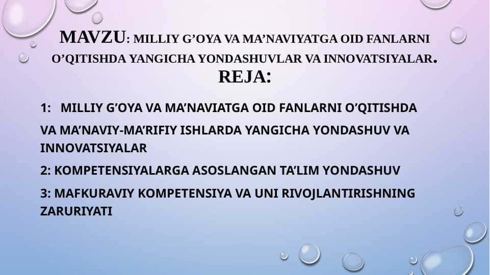 Milliy g’oya va ma’naviyatga oid fanlarni o’qitishda yangicha yondashuvlar va innovatsiyalar.