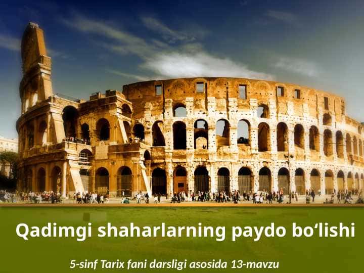 Qadimgi shaxarlarning paydo bólishi 5- sinf