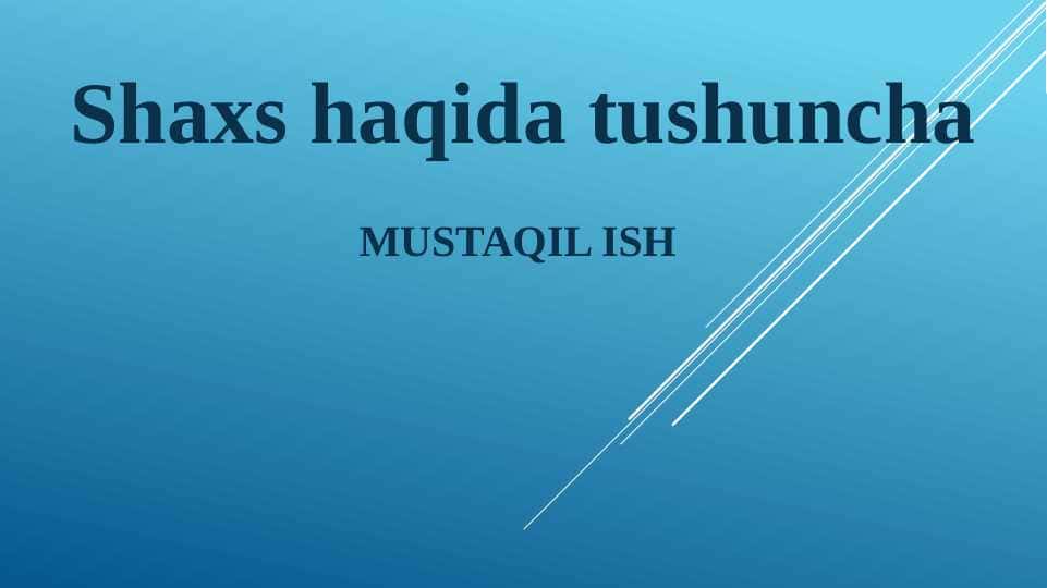 Shaxs haqida tushuncha