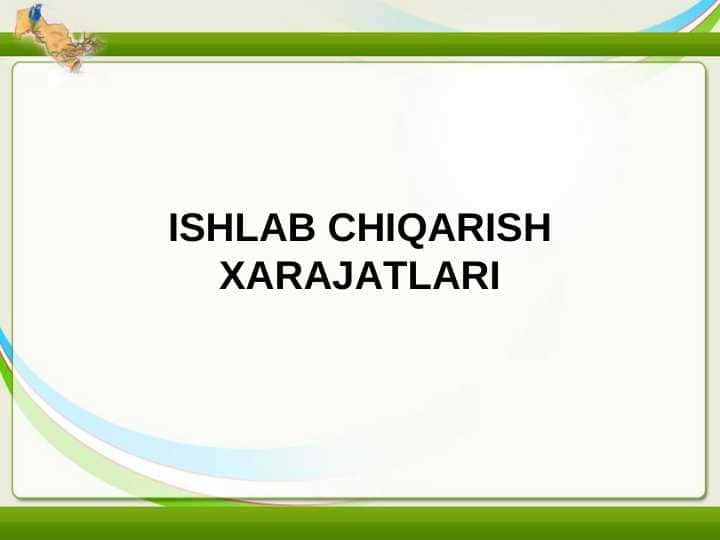 ISHLAB CHIQARISH XARAJATLARI