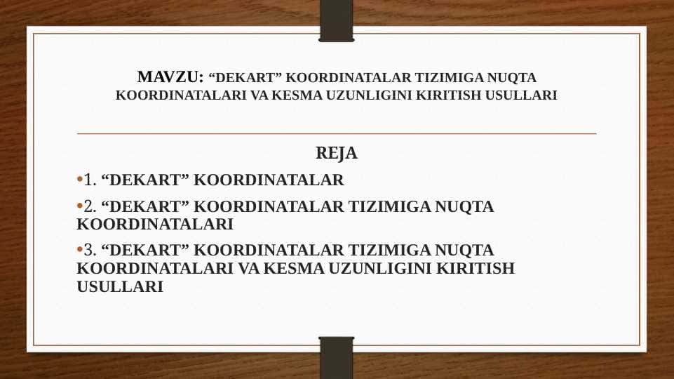 DЕKART KOORDINATALAR TIZIMIGA NUQTA KOORDINATALARI VA KЕSMA UZUNLIGINI KIRITISH USULLARI