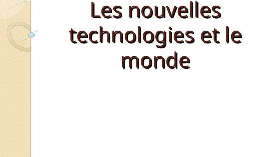 Les nouvelles technologies et le monde