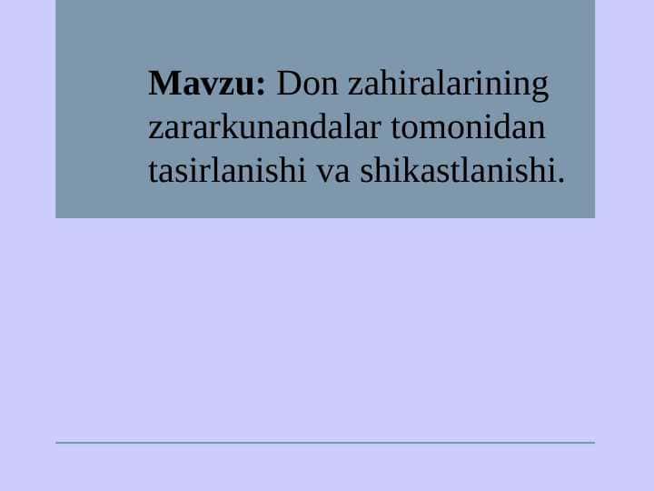 Don zahiralarining zararkunandalar tomonidan tasirlanishi va shikastlanishi.