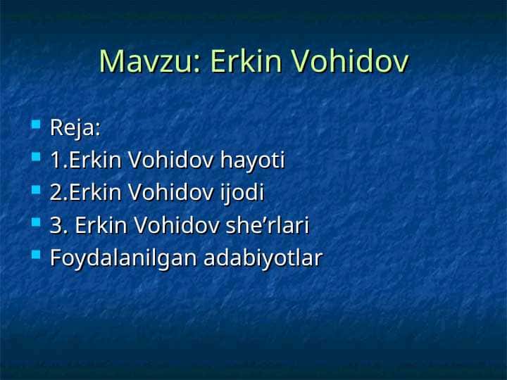 Erkin Vohidov hayoti va ijodi