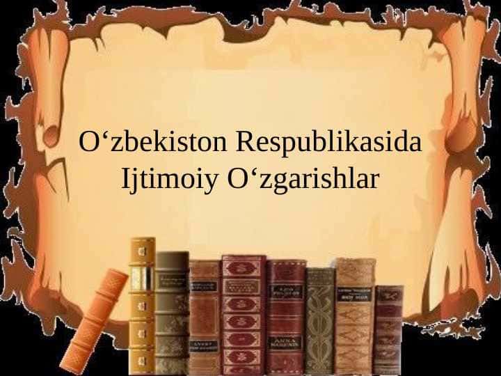 Oʻzbekiston Respublikasida Ijtimoiy Oʻzgarishlar