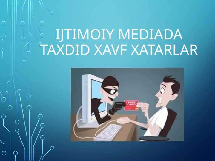 IJtimoiy mediada taxdid xavf xatarlar