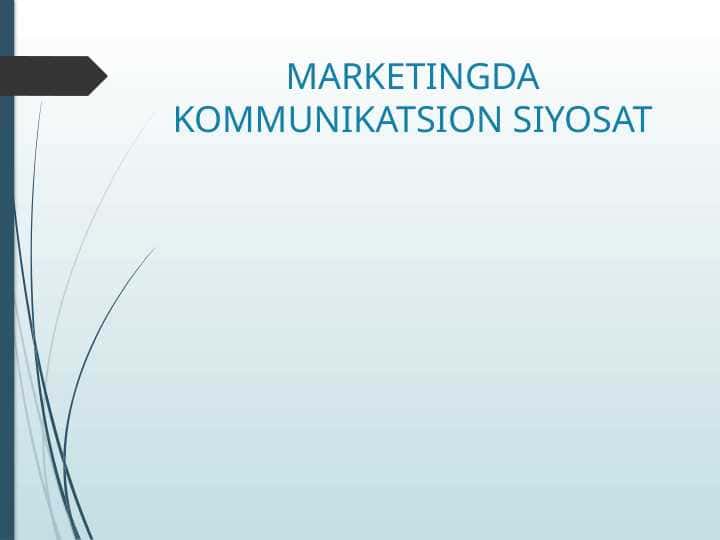 MARKETINGDA KOMMUNIKATSION SIYOSAT
