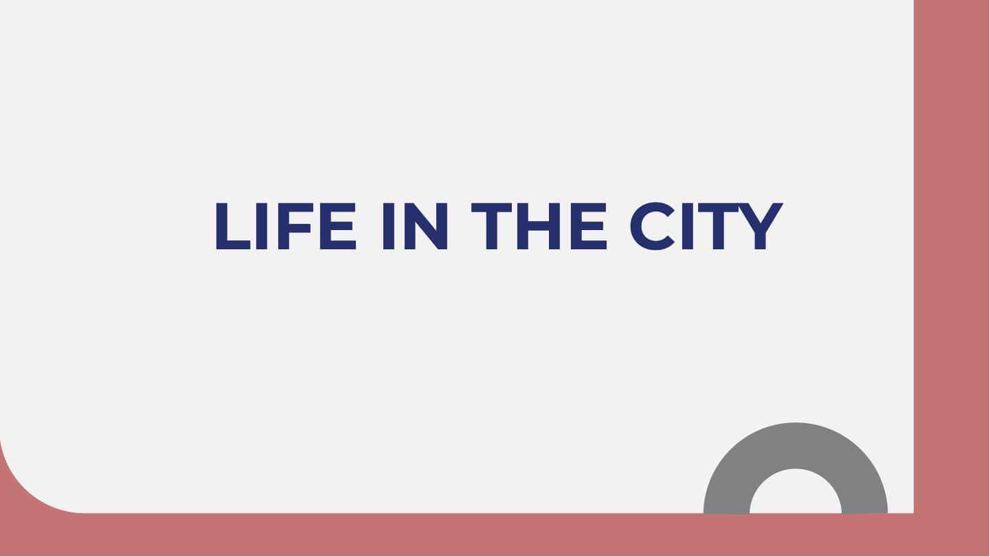 Life in the city
