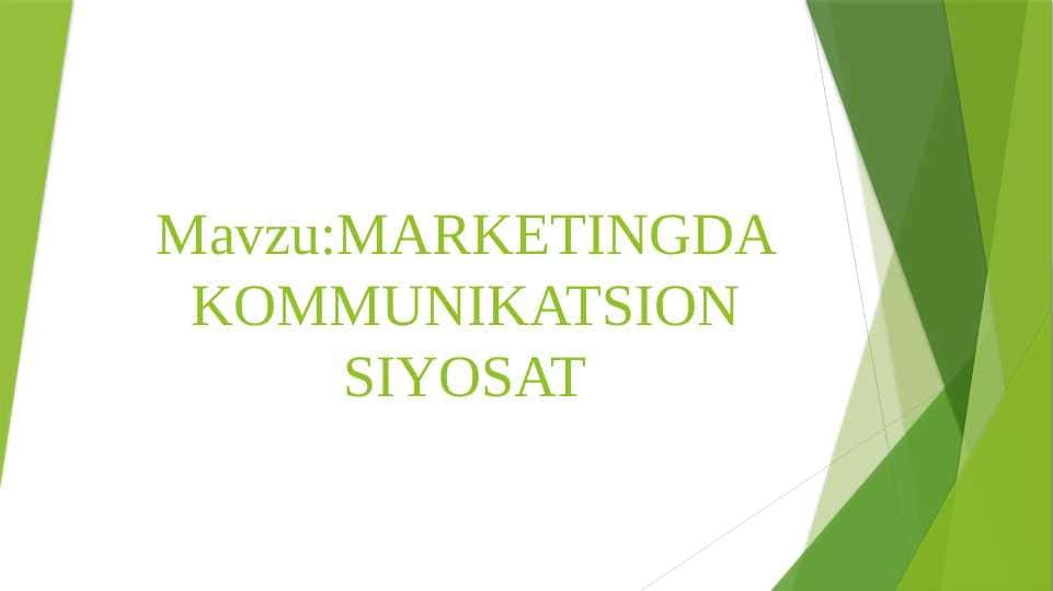 MARKETINGDA KOMMUNIKATSION SIYOSAT