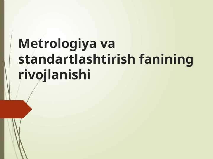 Metrologiya va standartlashtirish fanining rivojlanishi