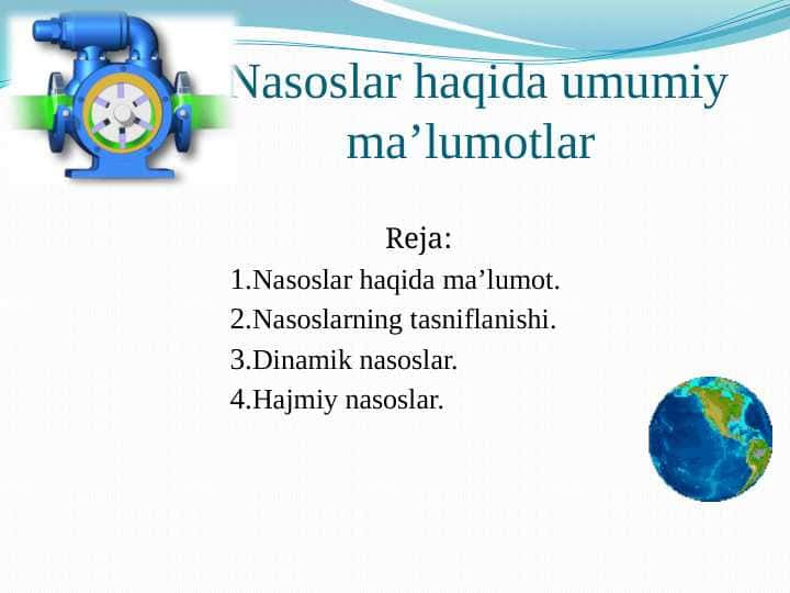 Nasoslar haqida umumiy ma’lumotlar
