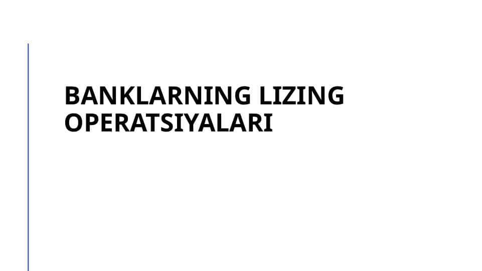 Banklarning lizing operatsiyalari