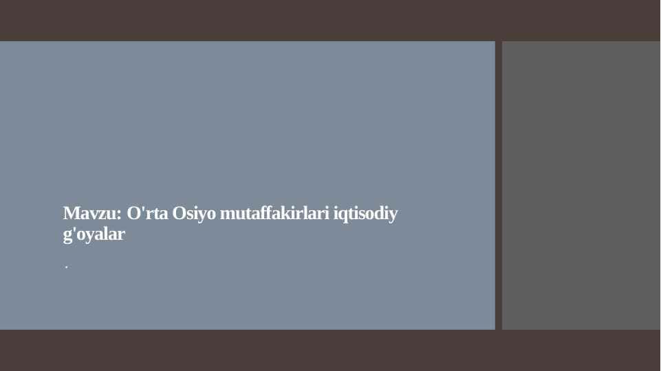 O'rta Osiyo mutaffakirlari iqtisodiy g'oyalar