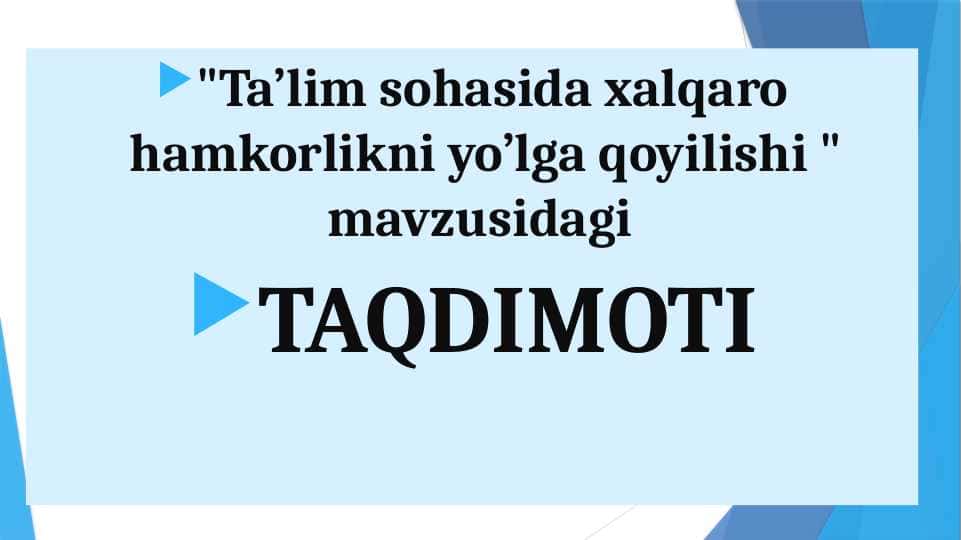 Ta’lim sohasida xalqaro hamkorlikni yo’lga qoyilishi