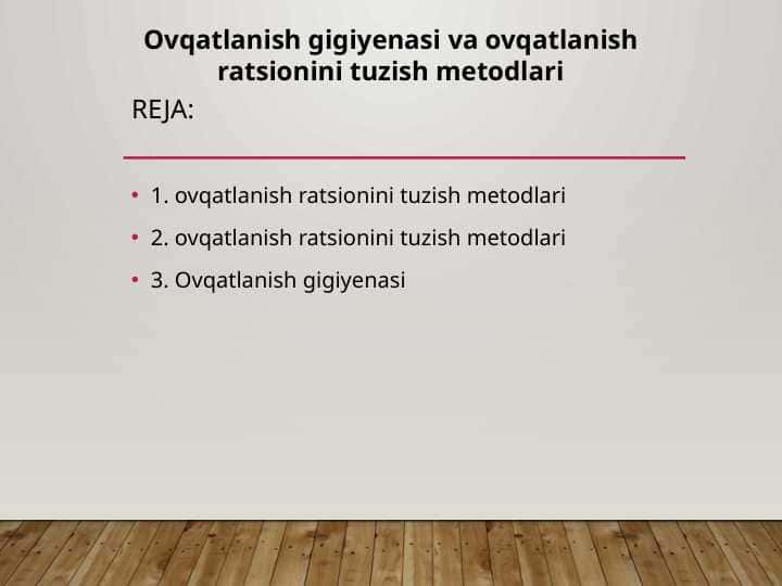 Ovqatlanish gigiyenasi va ovqatlanish ratsionini tuzish metodlari