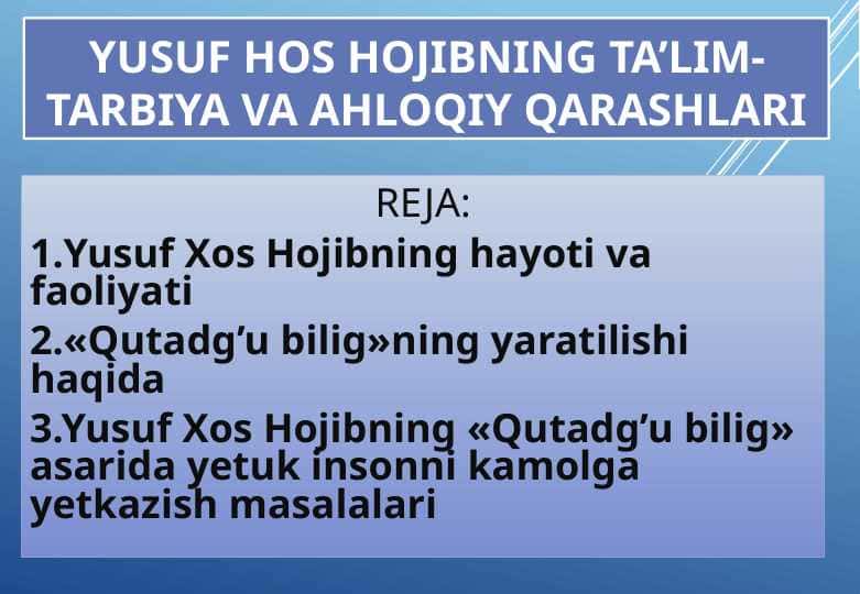Yusuf Hos Hojibning ta’lim-tarbiya va ahloqiy qarashlari