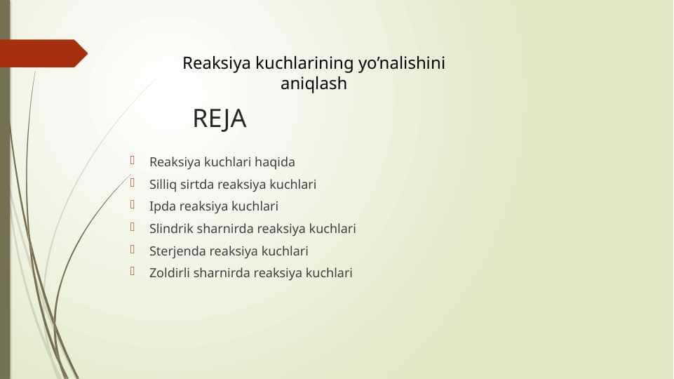 Reaksiya kuchlarining yo’nalishini aniqlash