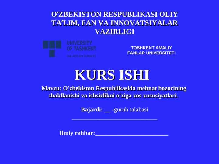 'zbekiston Respublikasida mehnat bozorining shakllanishi va ishsizlikni o'ziga xos xususiyatlari