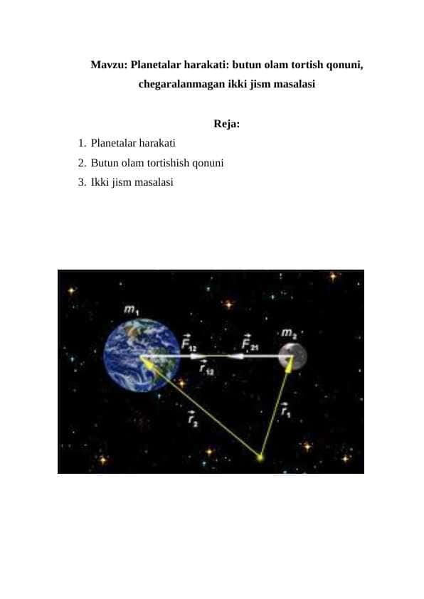 Planetalar harakati butun olam tortish qonuni chegaralanmagan ikki jism masalasi