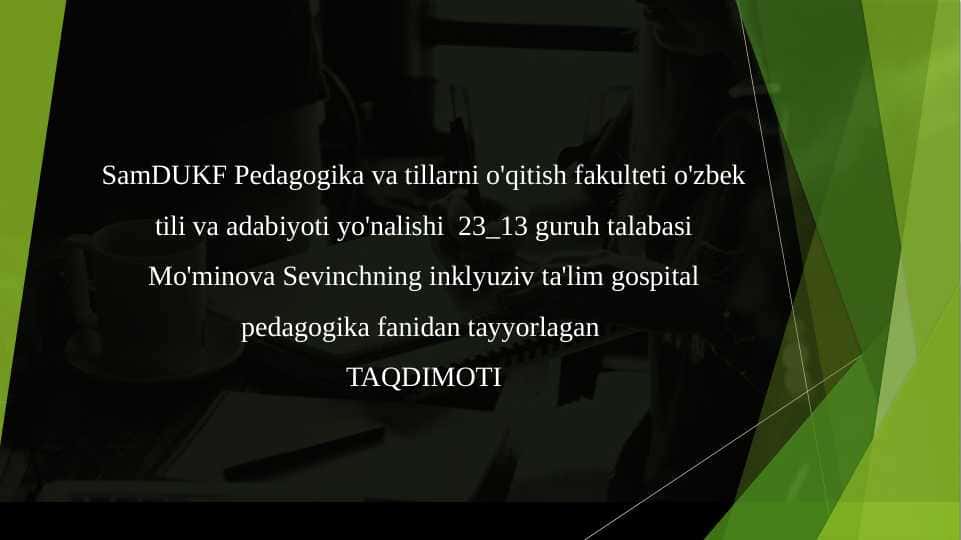 Inklyuziv ta’lim tizimi rivojlangan mamlakat ta’lim tizimini o’rganish