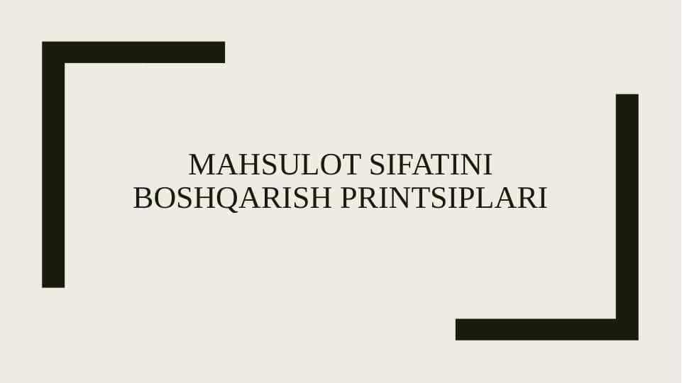 Mahsulot sifatini boshqarish printsiplari