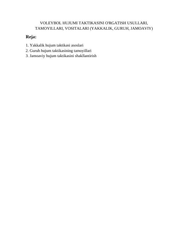 VOLEYBOL HUJUMI TAKTIKASINI O'RGATISH USULLARI, TAMOYILLARI, VOSITALARI (YAKKALIK, GURUH, JAMOAVIY)