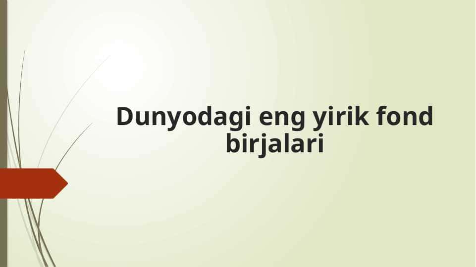 Dunyodagi eng yirik fond birjalari