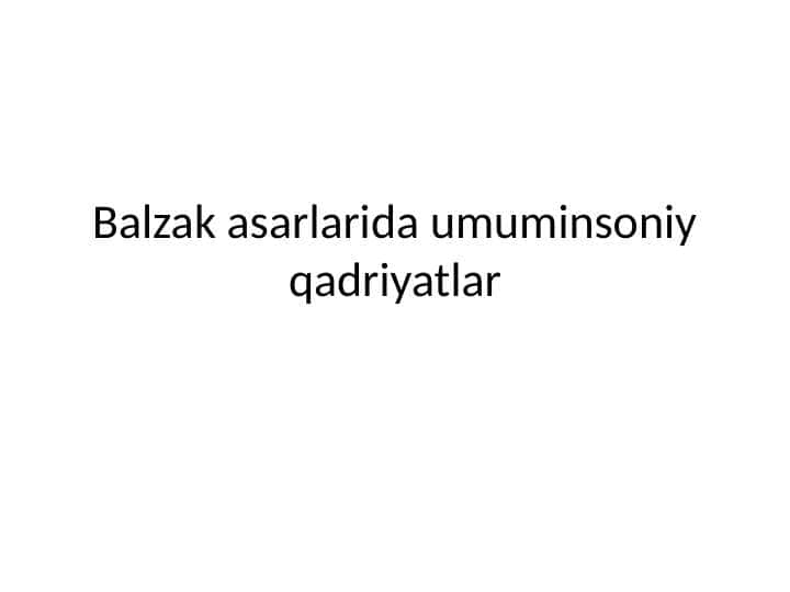 Balzak asarlarida umuminsoniy qadriyatlar