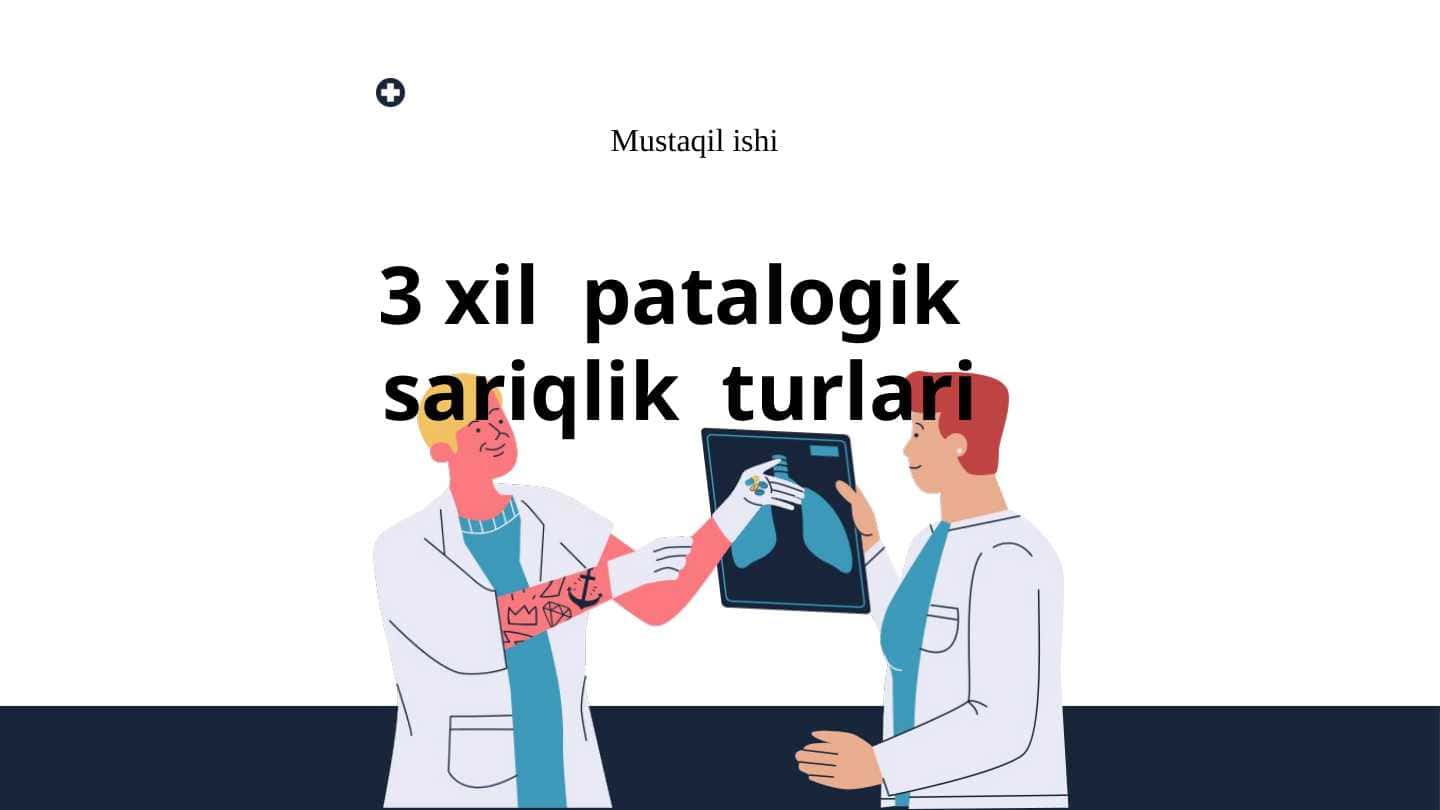 3 xil patalogik sariqlik turlari