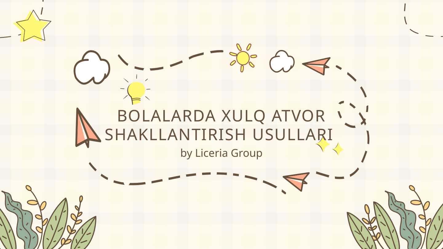 bolalarda xulq atvor shakllantirish usullari